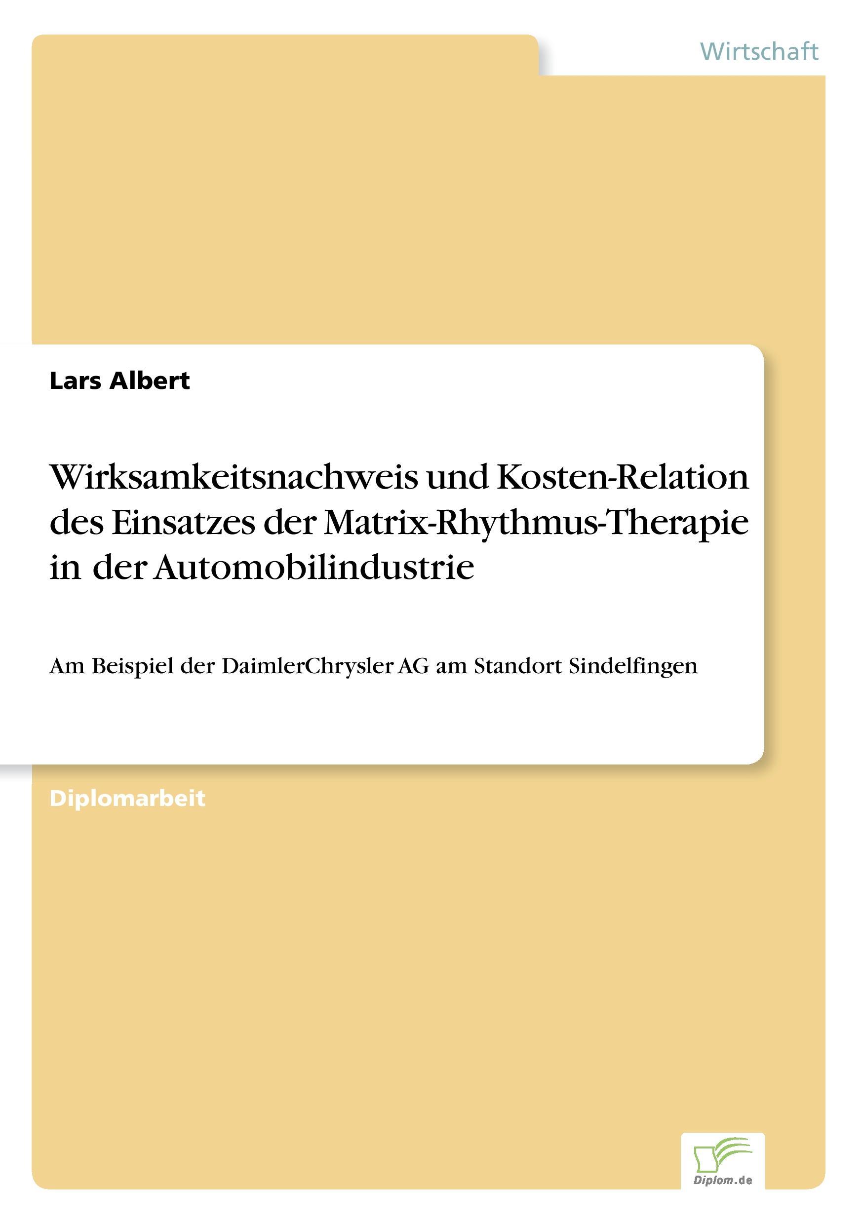 Wirksamkeitsnachweis und Kosten-Relation des Einsatzes der Matrix-Rhythmus-Therapie in der Automobilindustrie