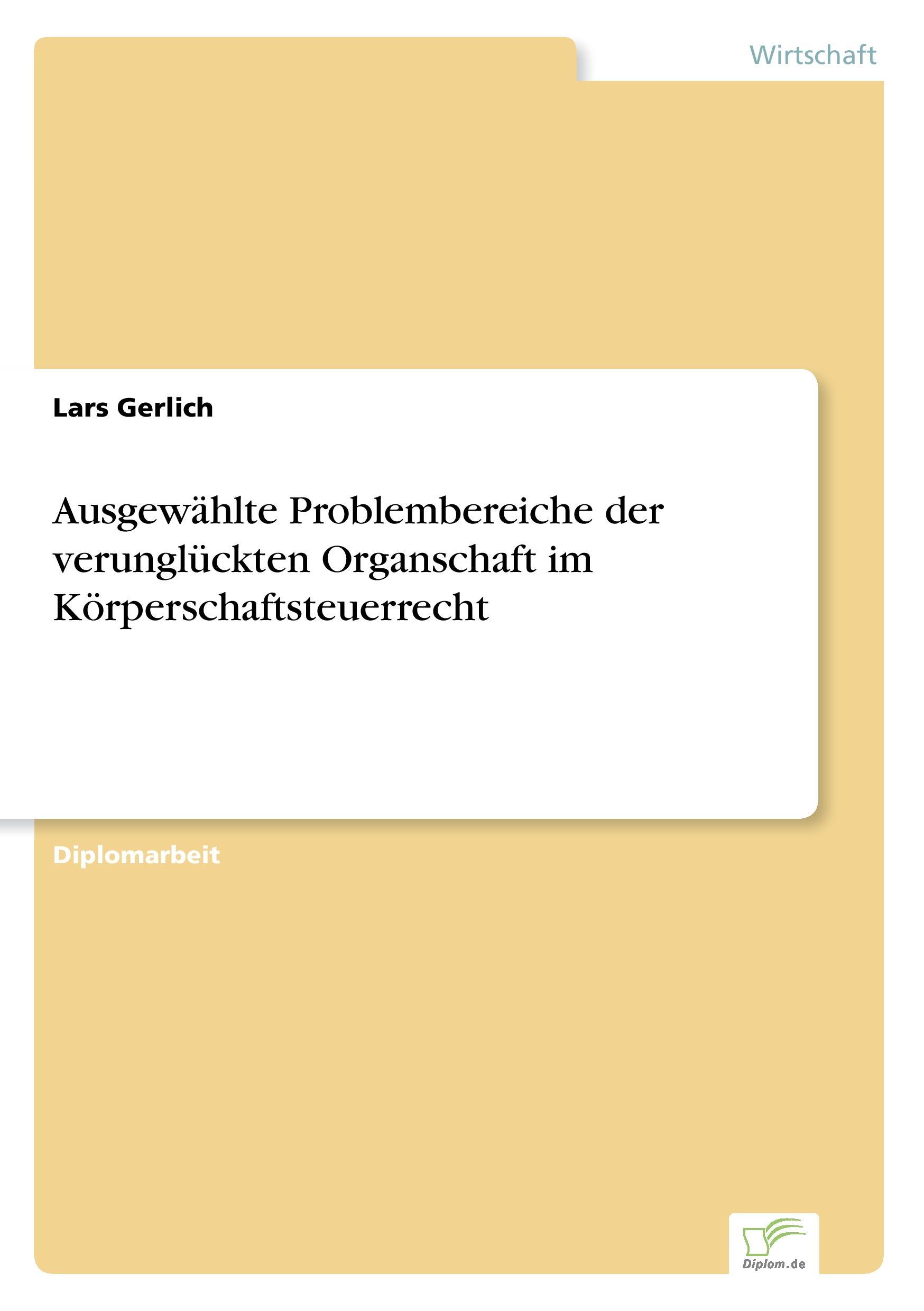 Ausgewählte Problembereiche der verunglückten Organschaft im Körperschaftsteuerrecht