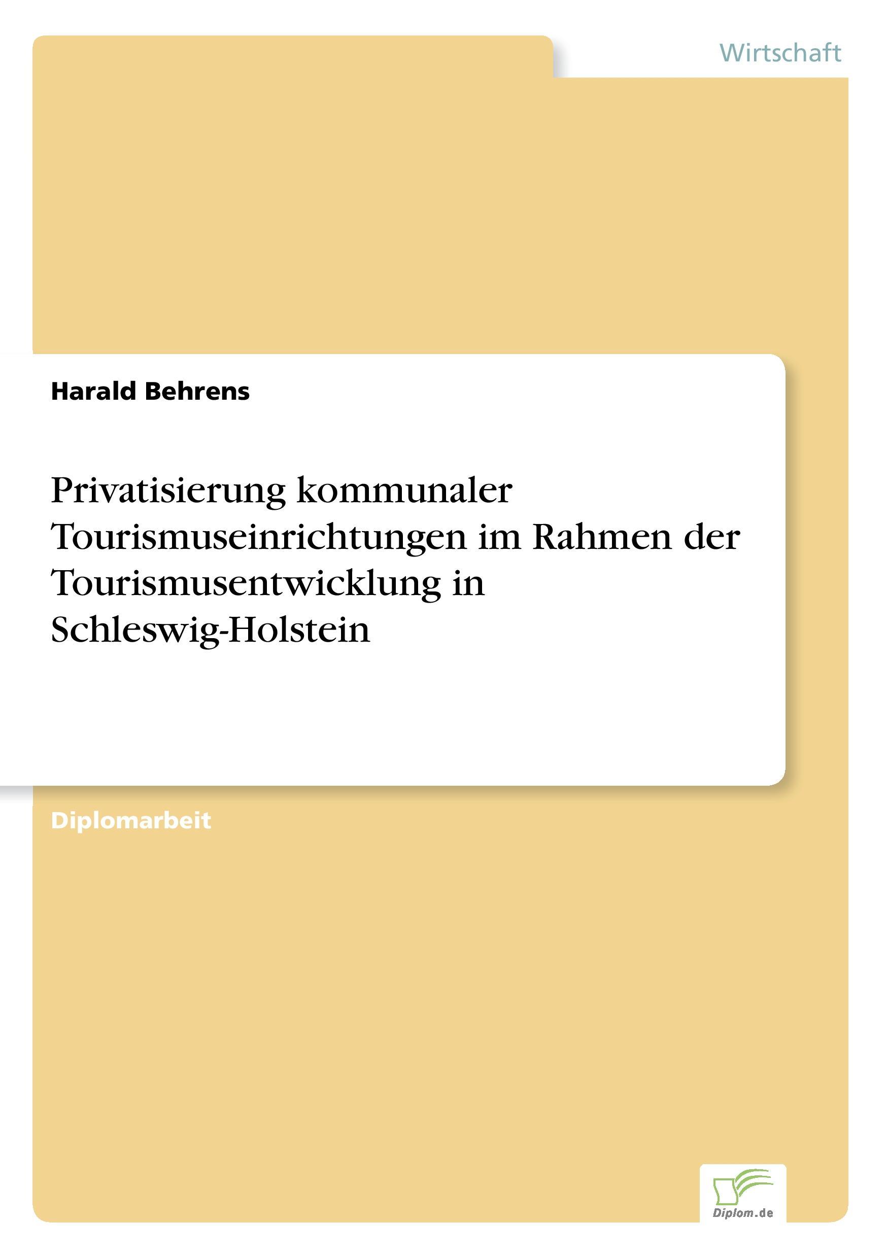 Privatisierung kommunaler Tourismuseinrichtungen im Rahmen der Tourismusentwicklung in Schleswig-Holstein