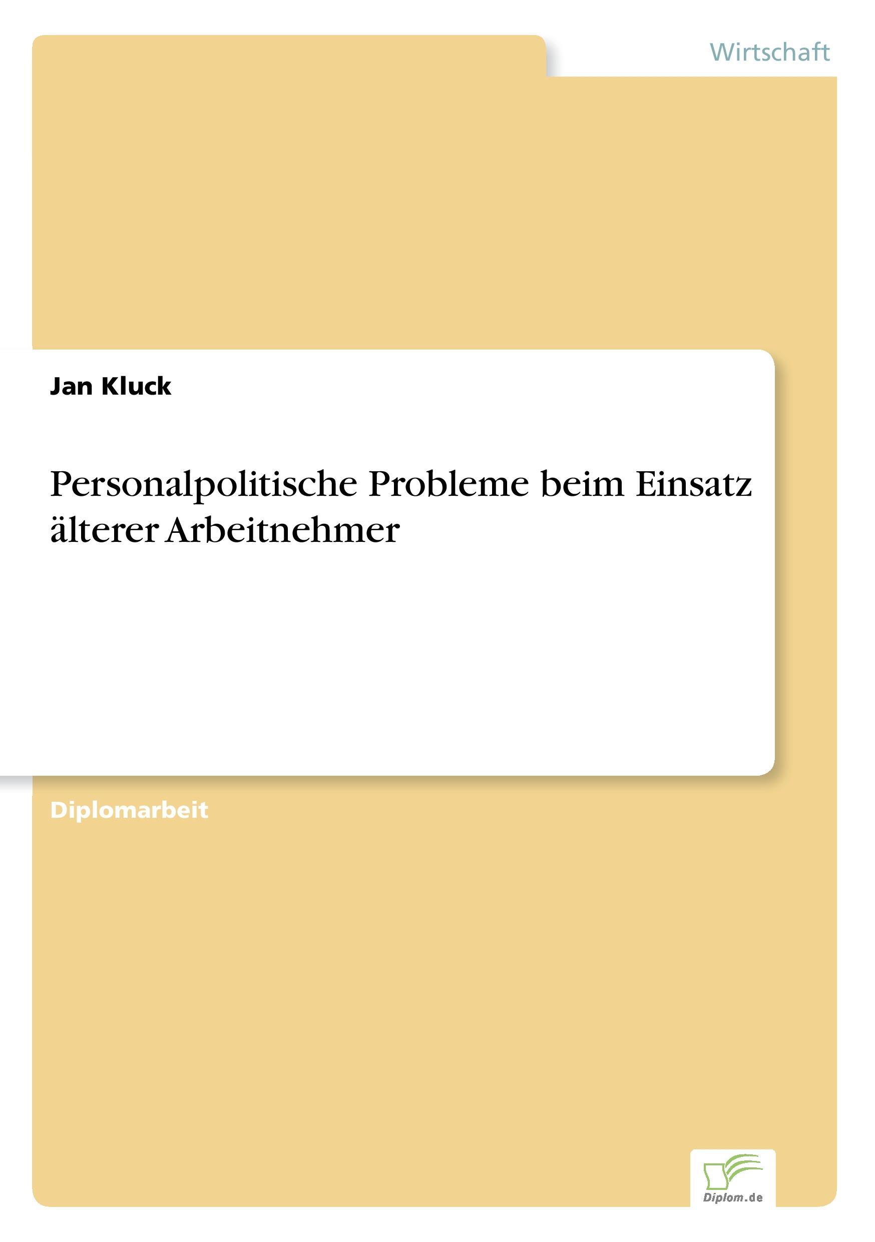 Personalpolitische Probleme beim Einsatz älterer Arbeitnehmer