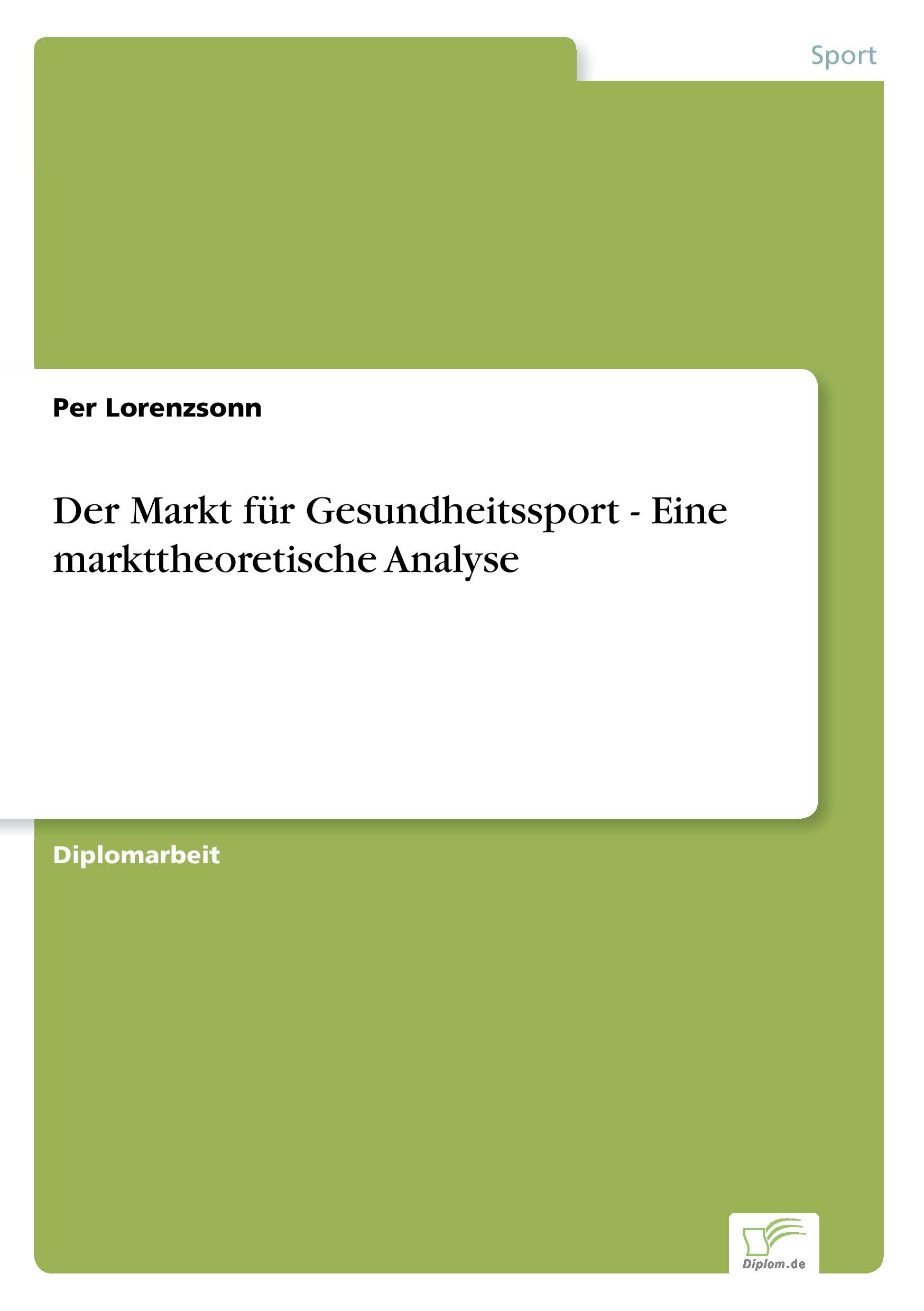 Der Markt für Gesundheitssport - Eine markttheoretische Analyse