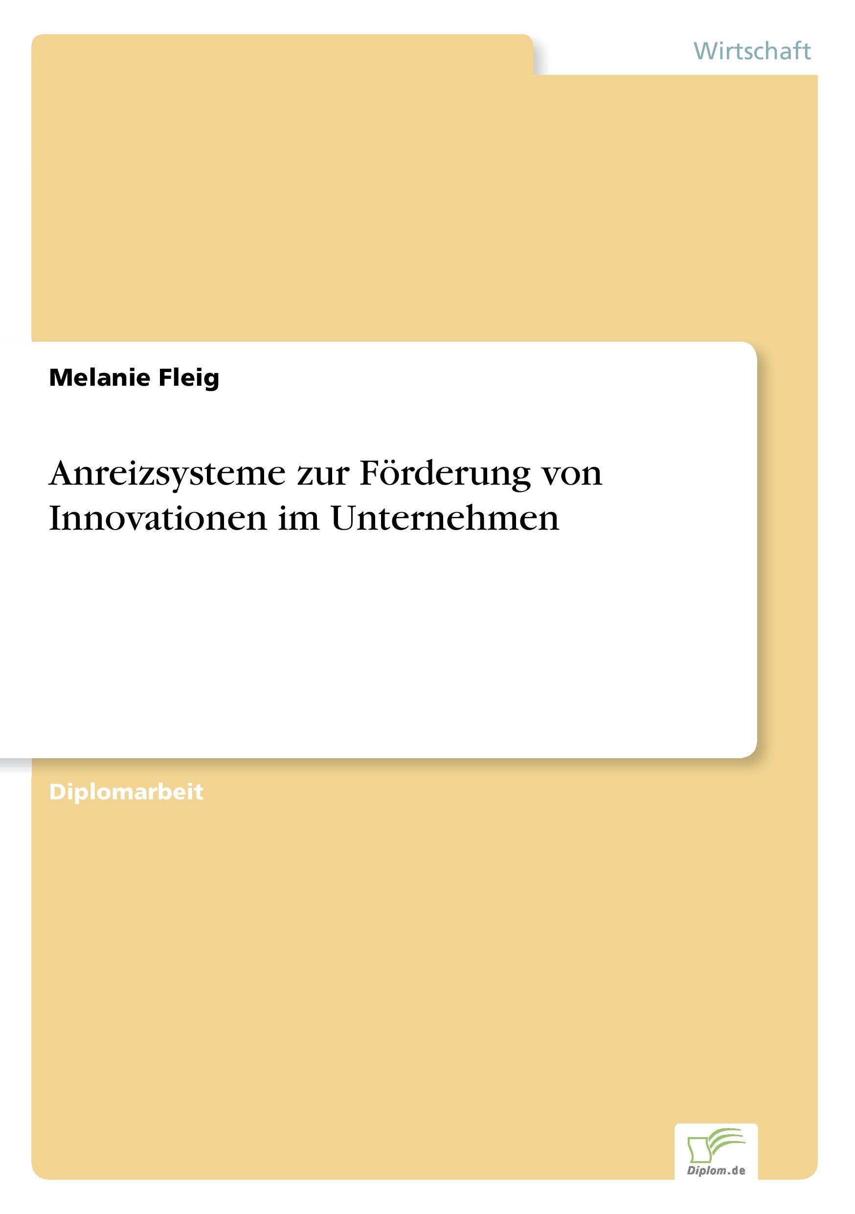 Anreizsysteme zur Förderung von Innovationen im Unternehmen