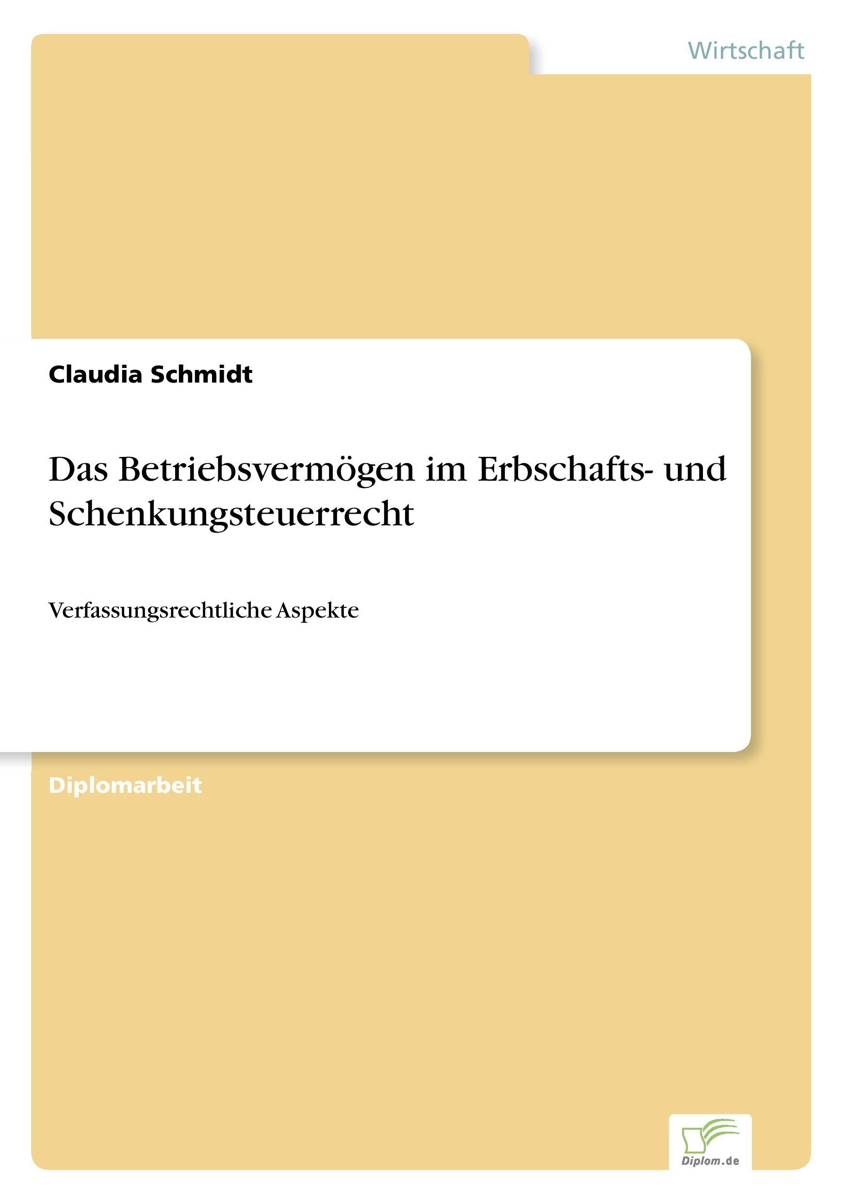 Das Betriebsvermögen im Erbschafts- und Schenkungsteuerrecht