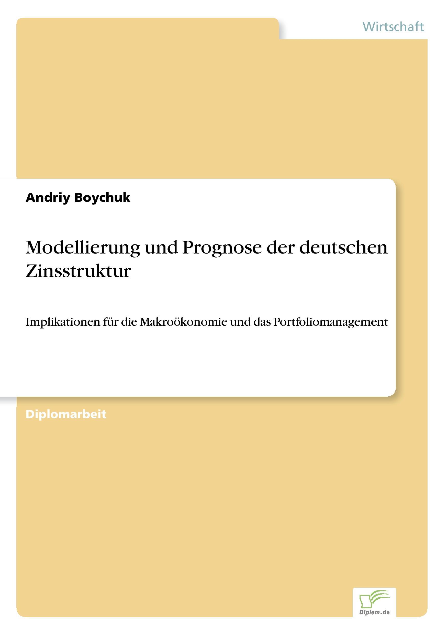 Modellierung und Prognose der deutschen Zinsstruktur