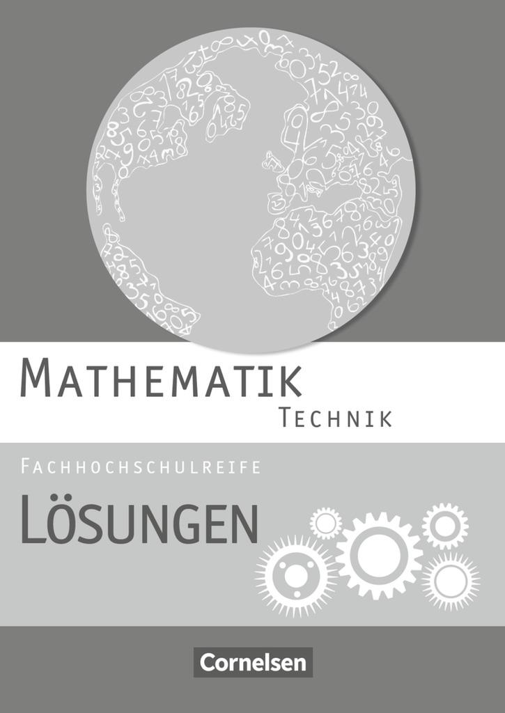 Mathematik Fachhochschulreife Technik. Lösungen zum Schülerbuch