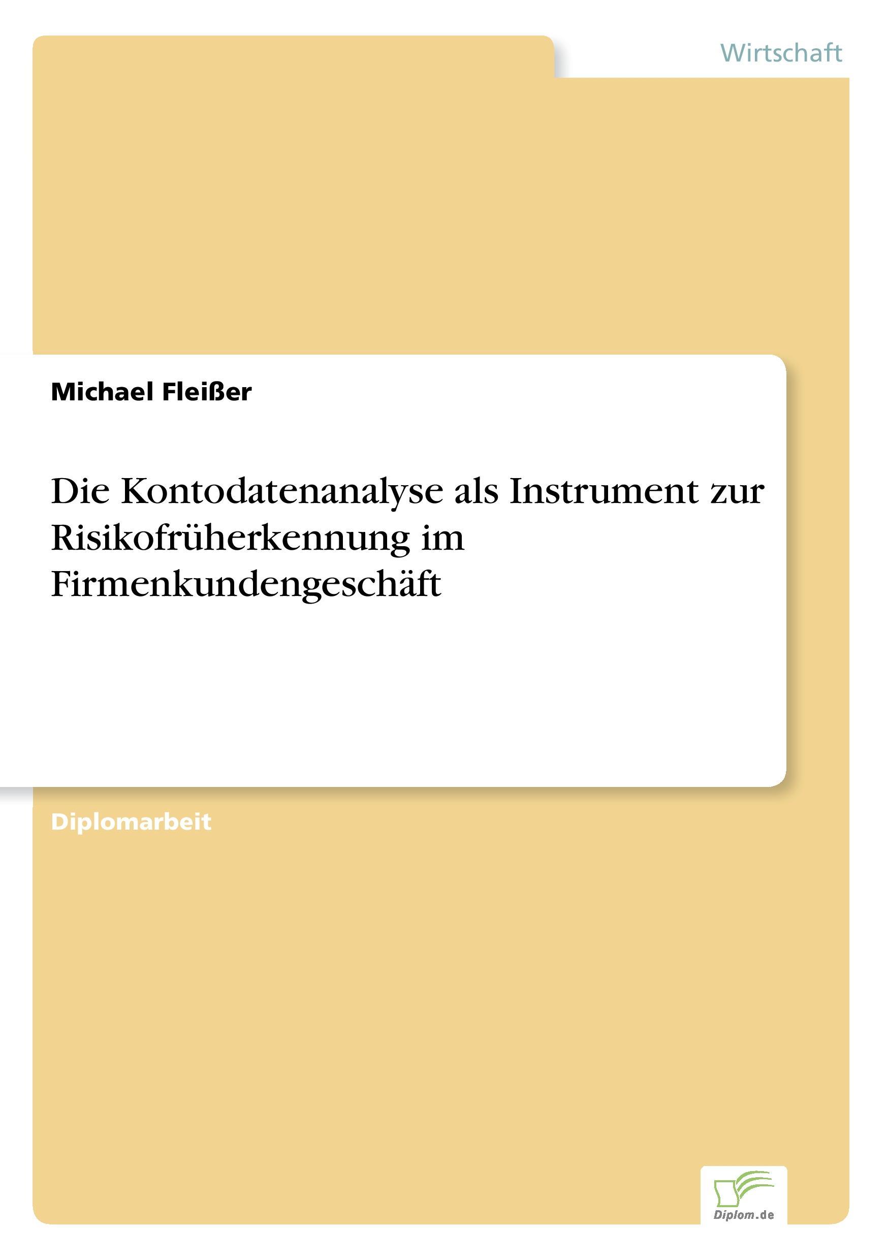 Die Kontodatenanalyse als Instrument zur Risikofrüherkennung im Firmenkundengeschäft