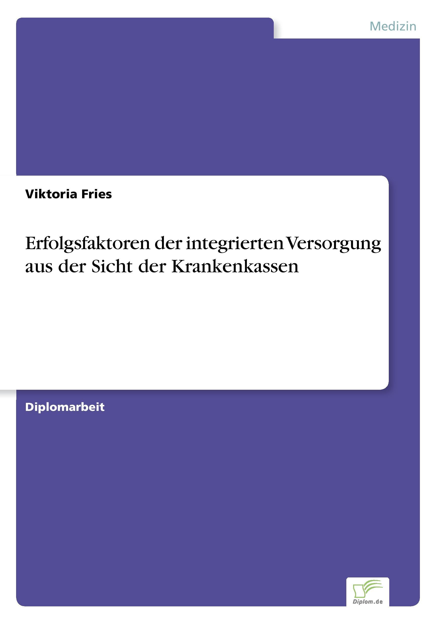 Erfolgsfaktoren der integrierten Versorgung aus der Sicht der Krankenkassen