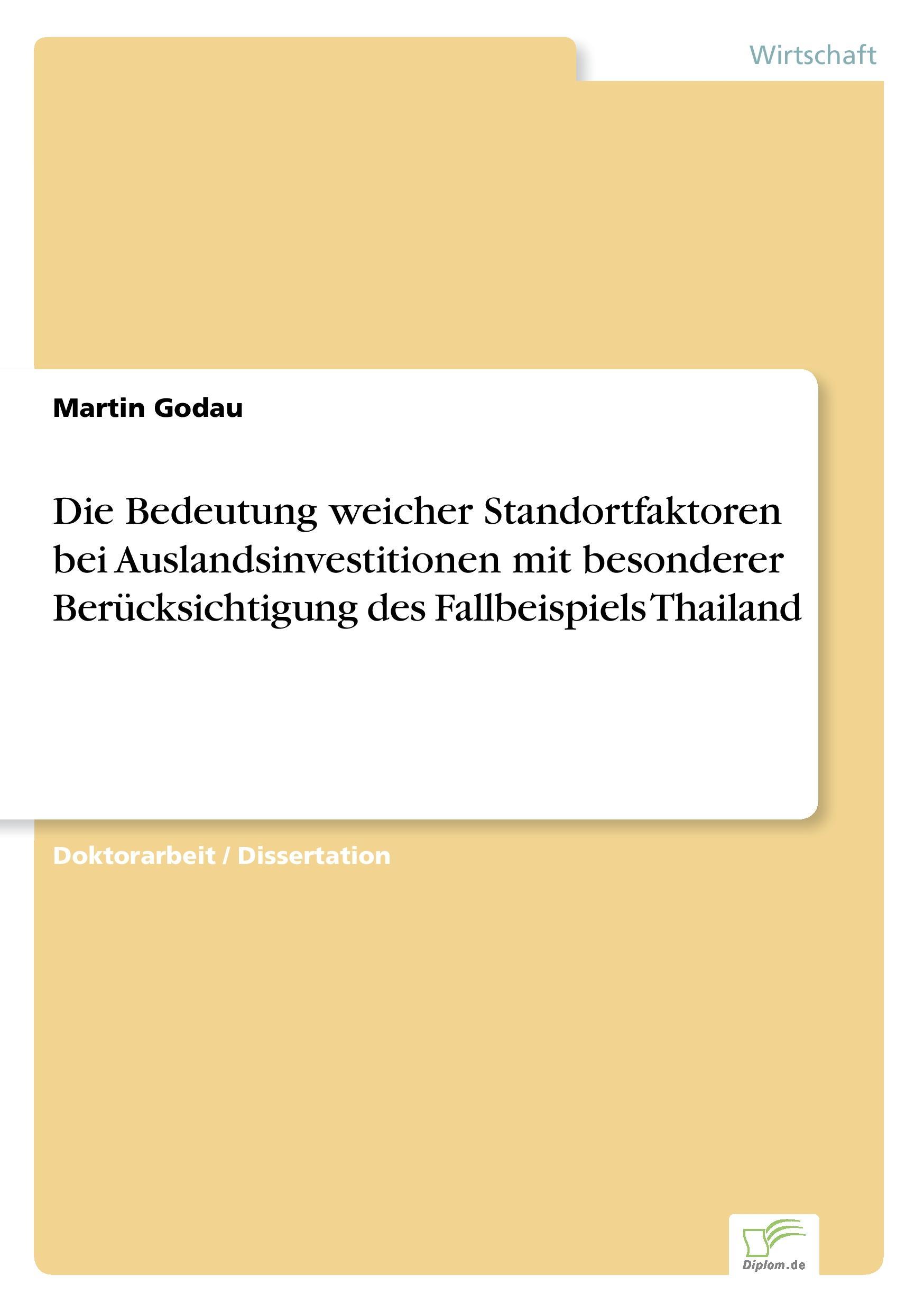 Die Bedeutung weicher Standortfaktoren bei Auslandsinvestitionen mit besonderer Berücksichtigung des Fallbeispiels Thailand