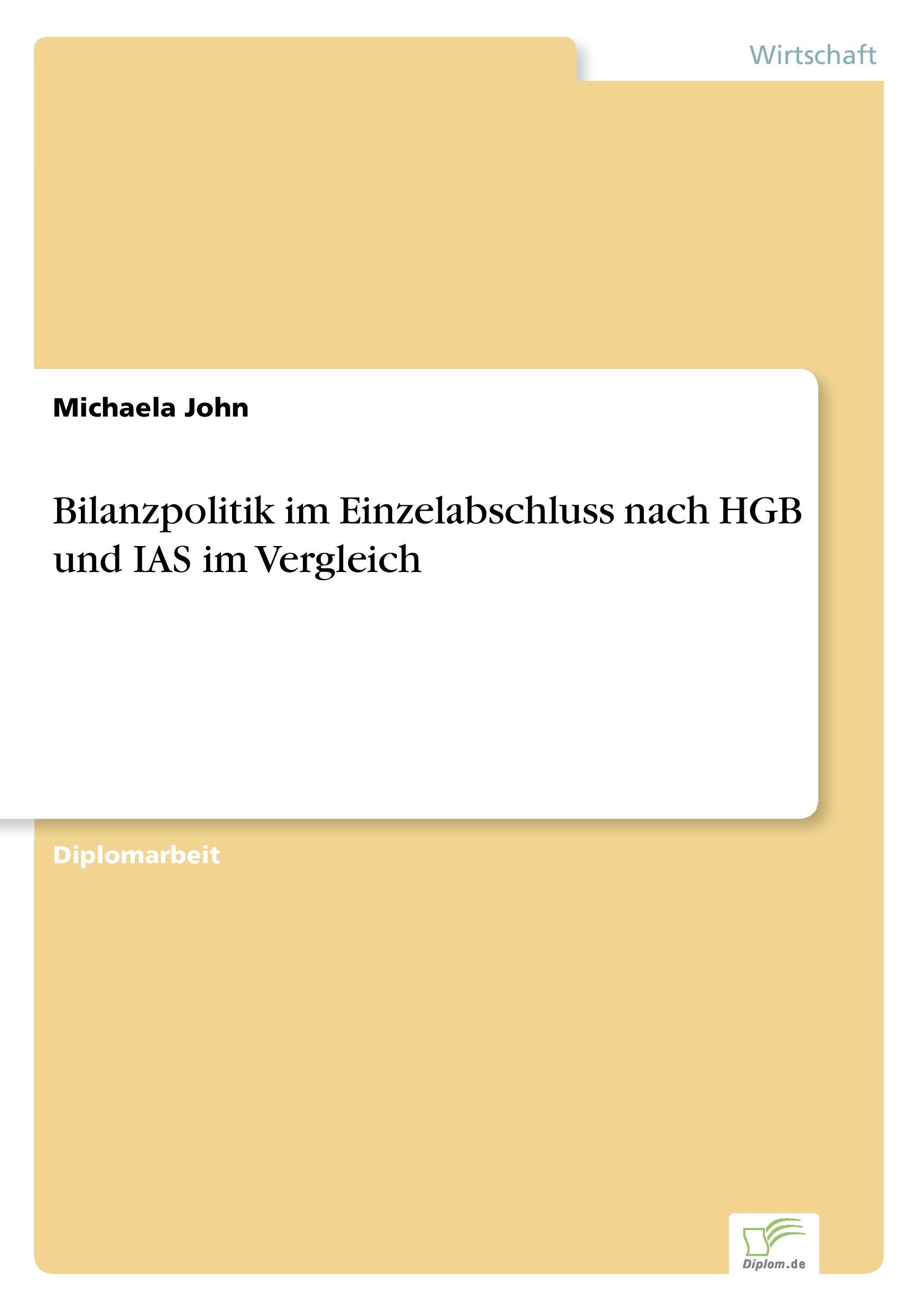 Bilanzpolitik im Einzelabschluss nach HGB und IAS im Vergleich