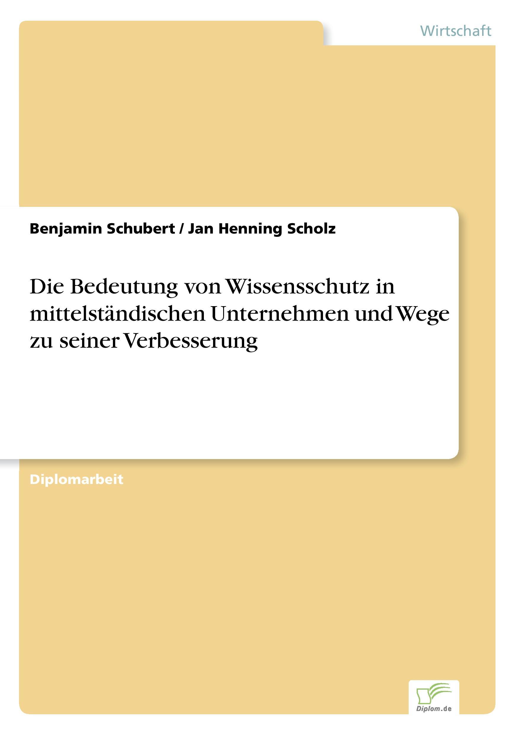 Die Bedeutung von Wissensschutz in mittelständischen Unternehmen und Wege zu seiner Verbesserung