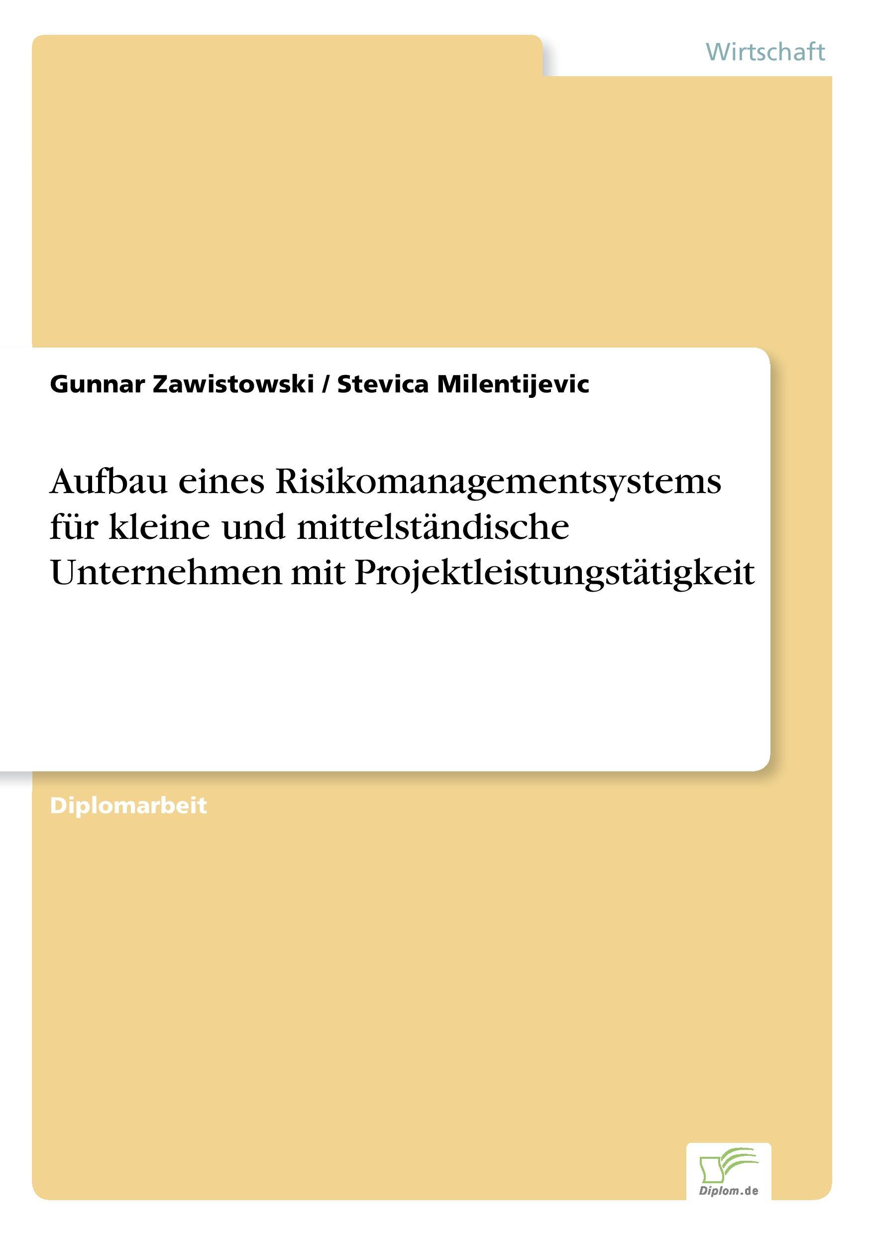 Aufbau eines Risikomanagementsystems für kleine und mittelständische Unternehmen mit Projektleistungstätigkeit