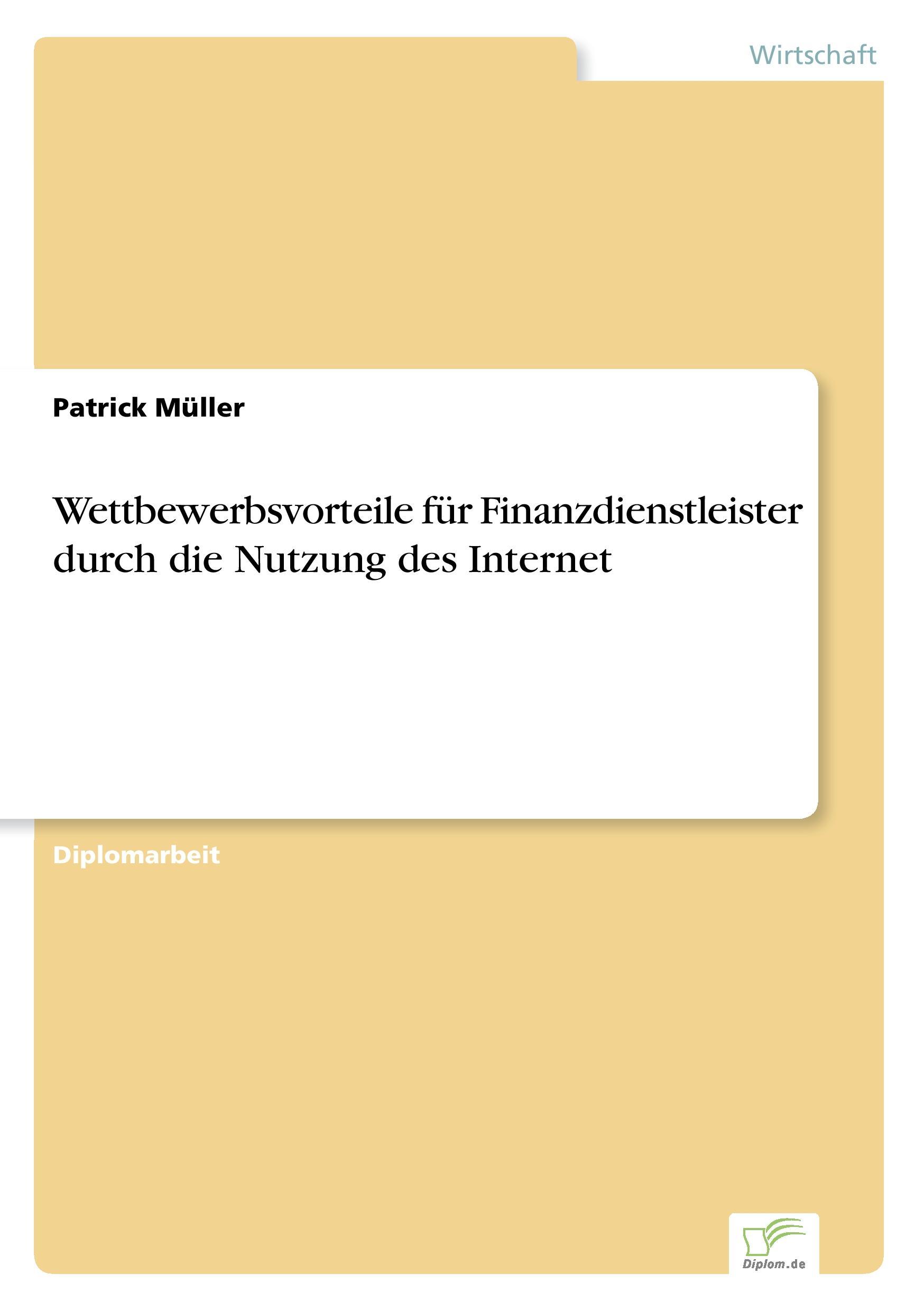 Wettbewerbsvorteile für Finanzdienstleister durch die Nutzung des Internet