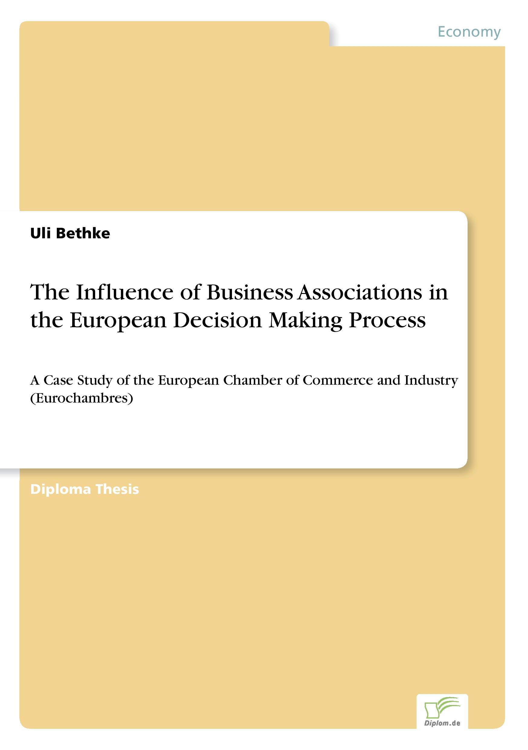 The Influence of Business Associations in the European Decision Making Process