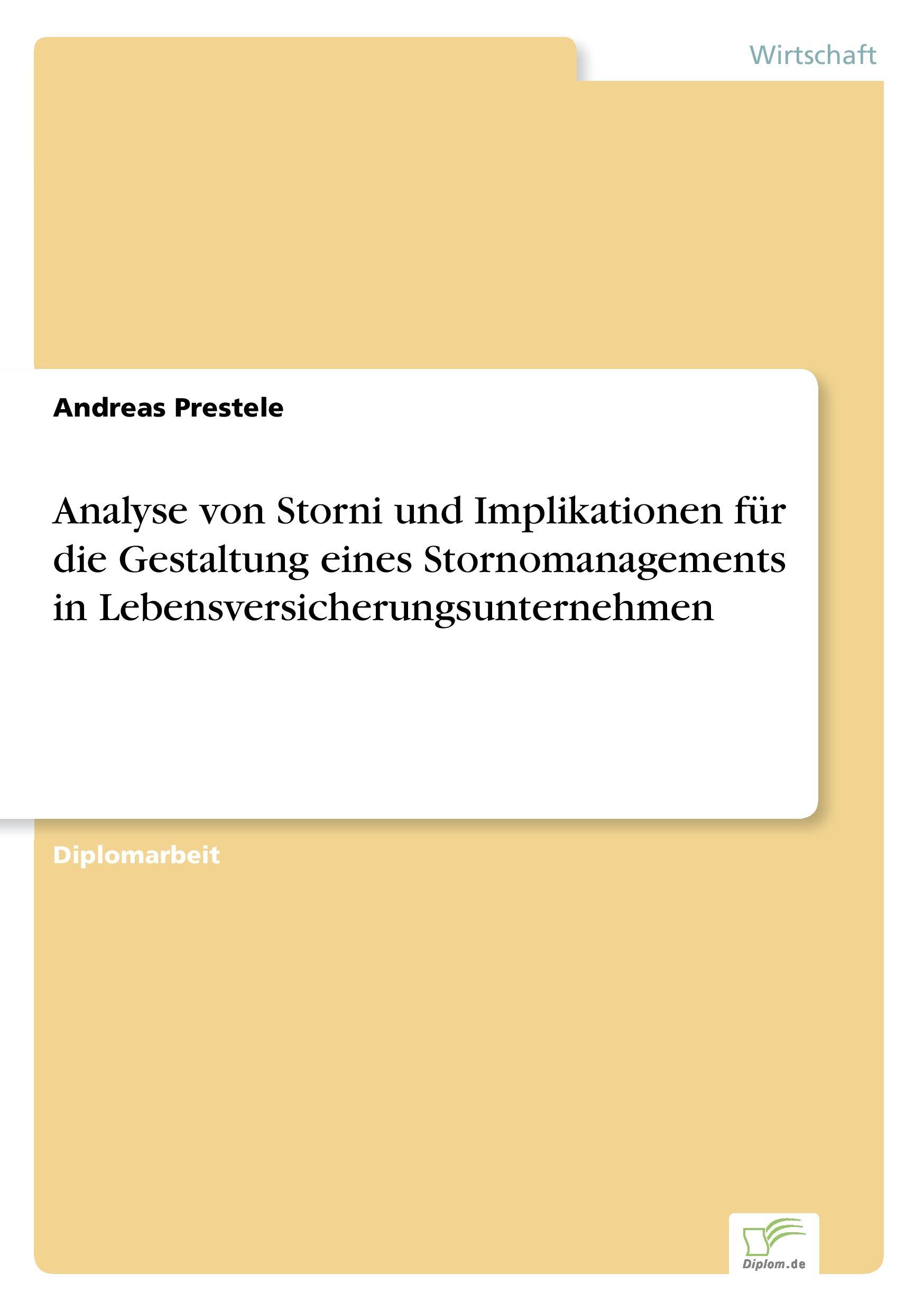 Analyse von Storni und Implikationen für die Gestaltung eines Stornomanagements in Lebensversicherungsunternehmen