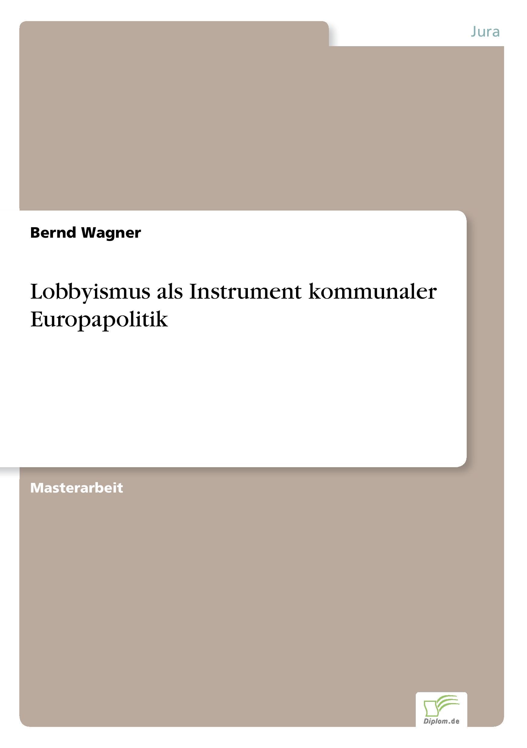 Lobbyismus als Instrument kommunaler Europapolitik