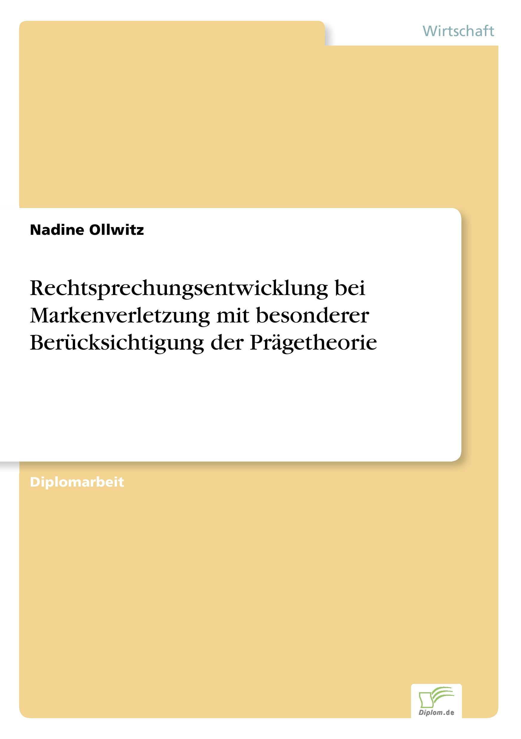 Rechtsprechungsentwicklung bei Markenverletzung mit besonderer Berücksichtigung der Prägetheorie