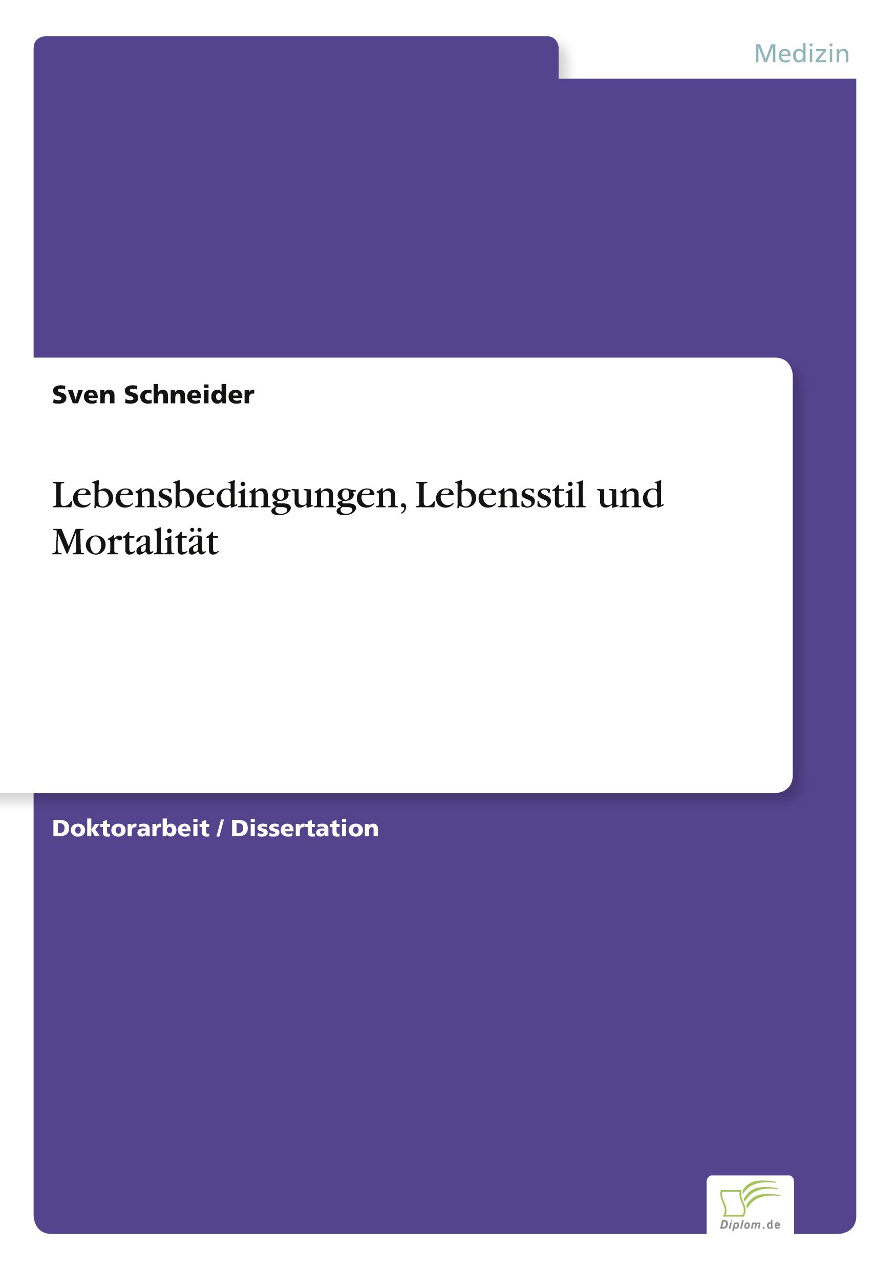 Lebensbedingungen, Lebensstil und Mortalität