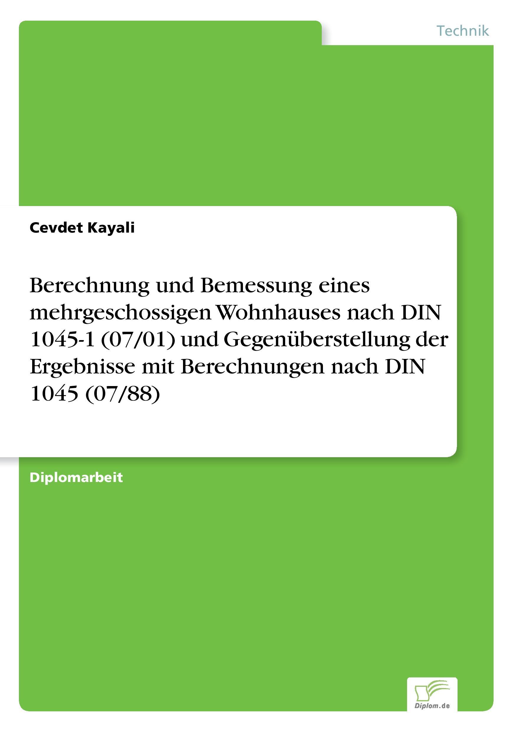 Berechnung und Bemessung eines mehrgeschossigen Wohnhauses nach DIN 1045-1 (07/01) und Gegenüberstellung der Ergebnisse mit Berechnungen nach DIN 1045 (07/88)