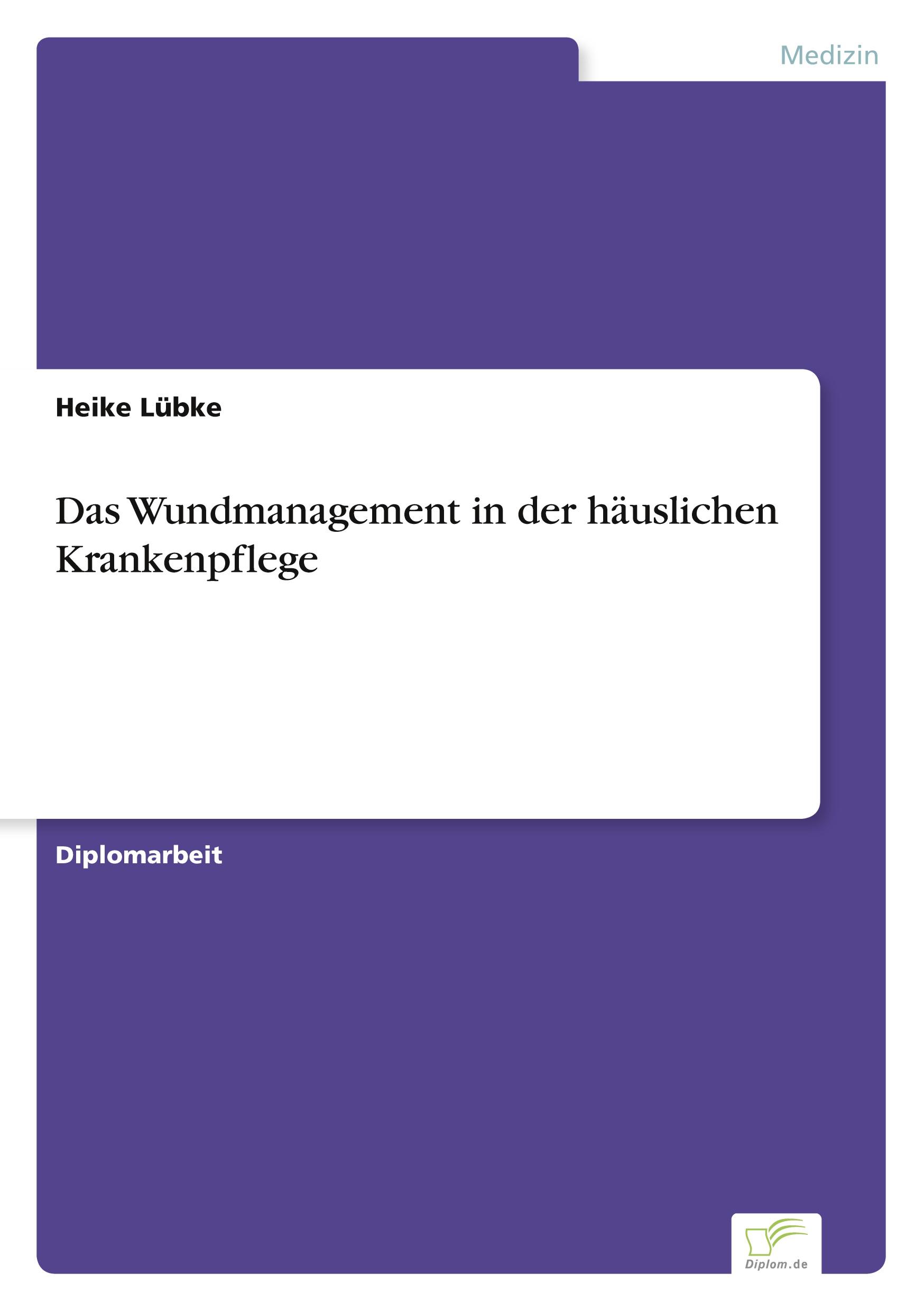 Das Wundmanagement in der häuslichen Krankenpflege