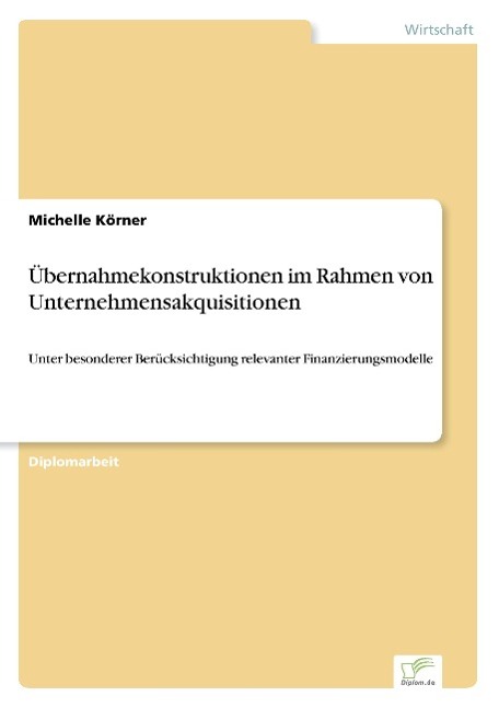 Übernahmekonstruktionen im Rahmen von Unternehmensakquisitionen