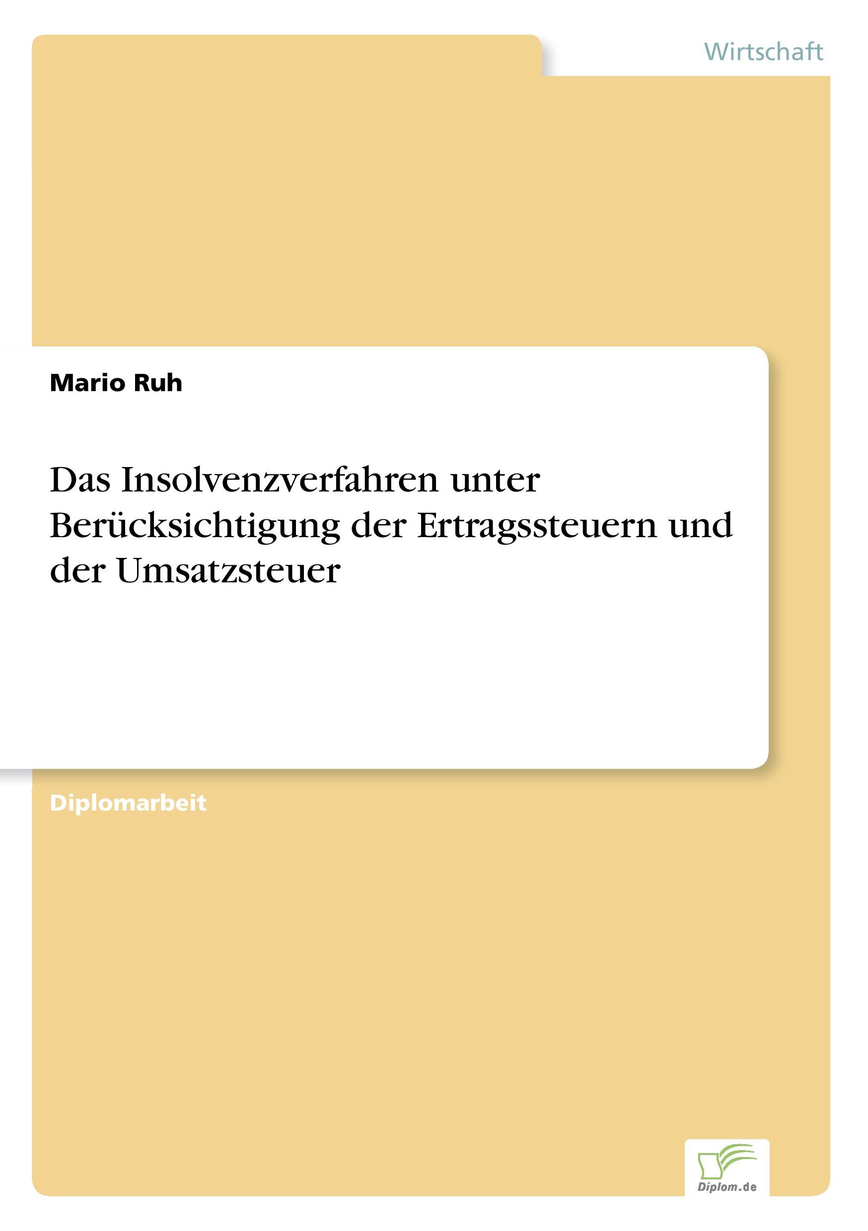 Das Insolvenzverfahren unter Berücksichtigung der Ertragssteuern und der Umsatzsteuer