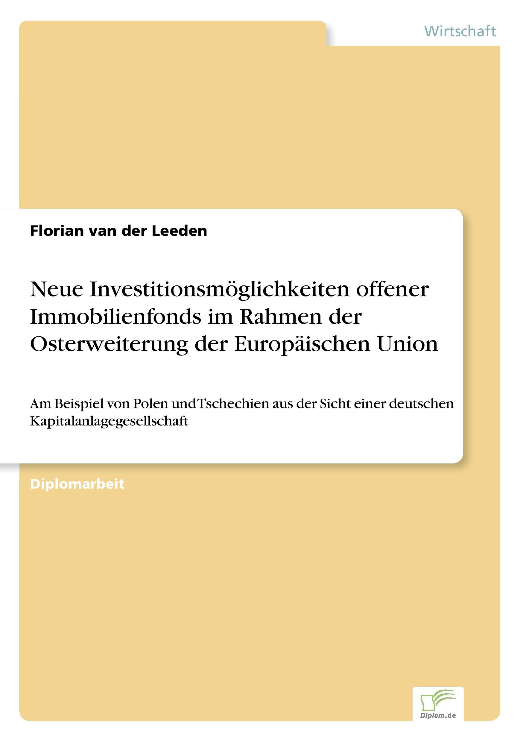 Neue Investitionsmöglichkeiten offener Immobilienfonds im Rahmen der Osterweiterung der Europäischen Union