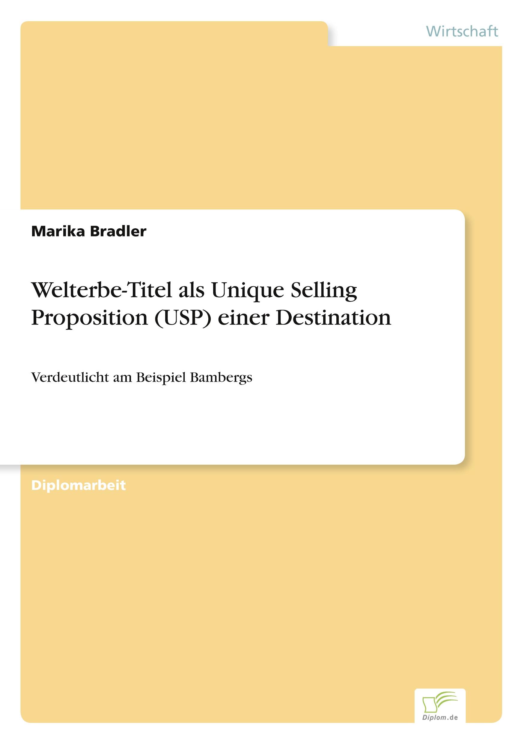 Welterbe-Titel als Unique Selling Proposition (USP) einer Destination