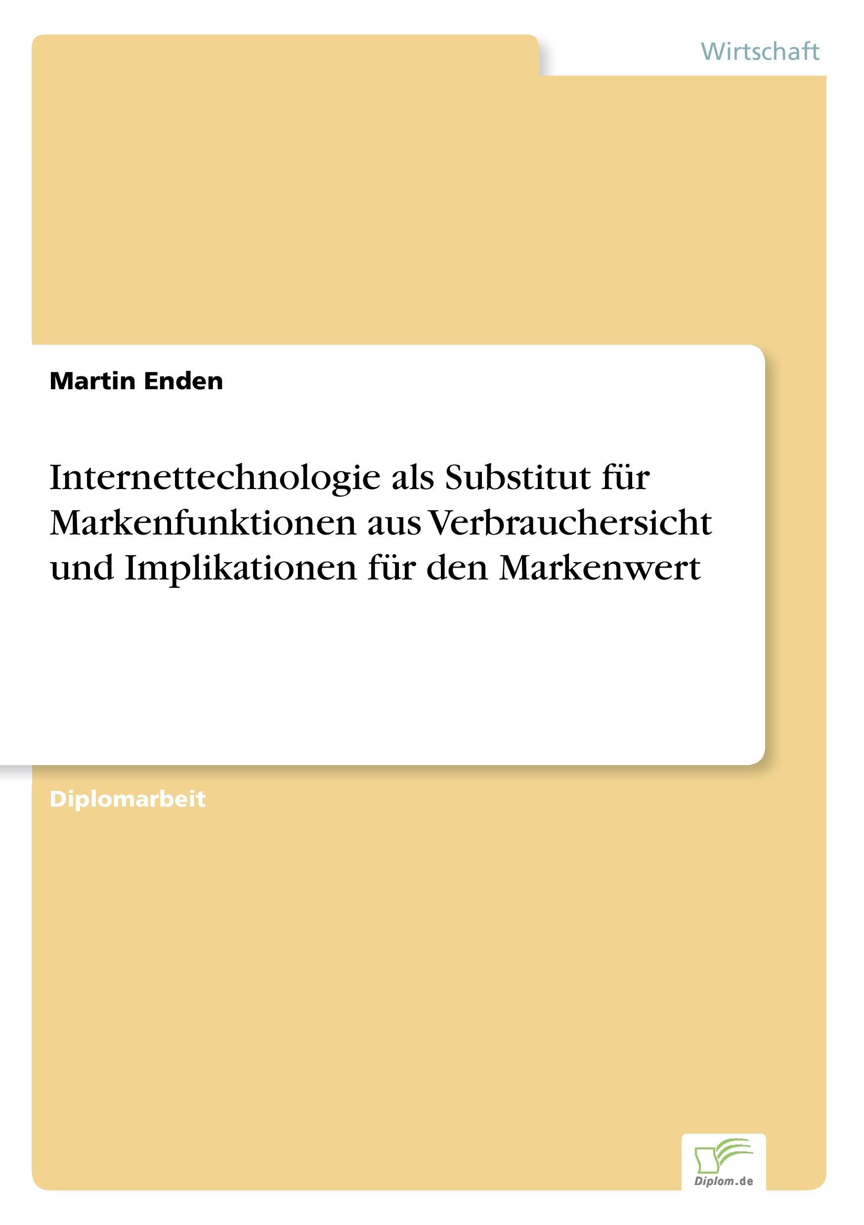 Internettechnologie als Substitut für Markenfunktionen aus Verbrauchersicht und Implikationen für den Markenwert