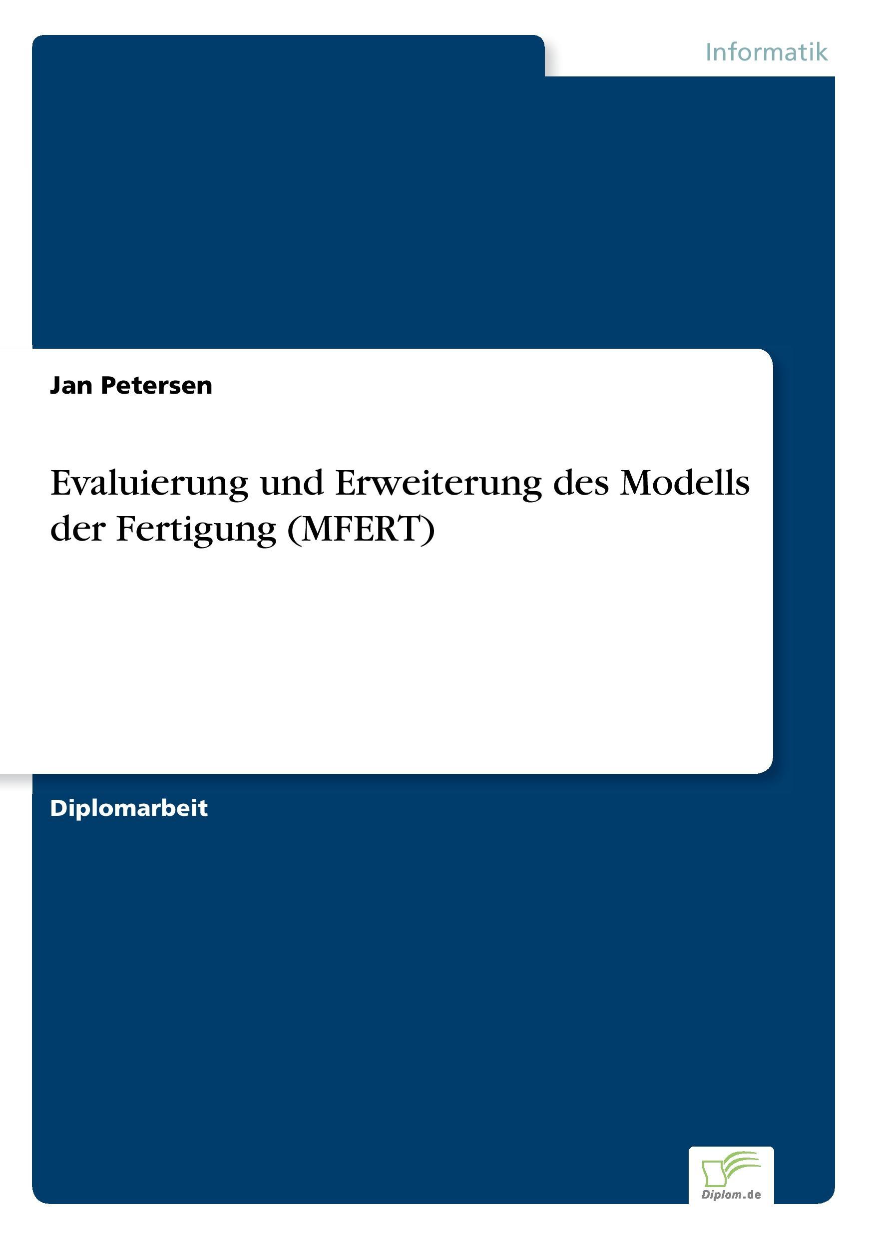 Evaluierung und Erweiterung des Modells der Fertigung (MFERT)