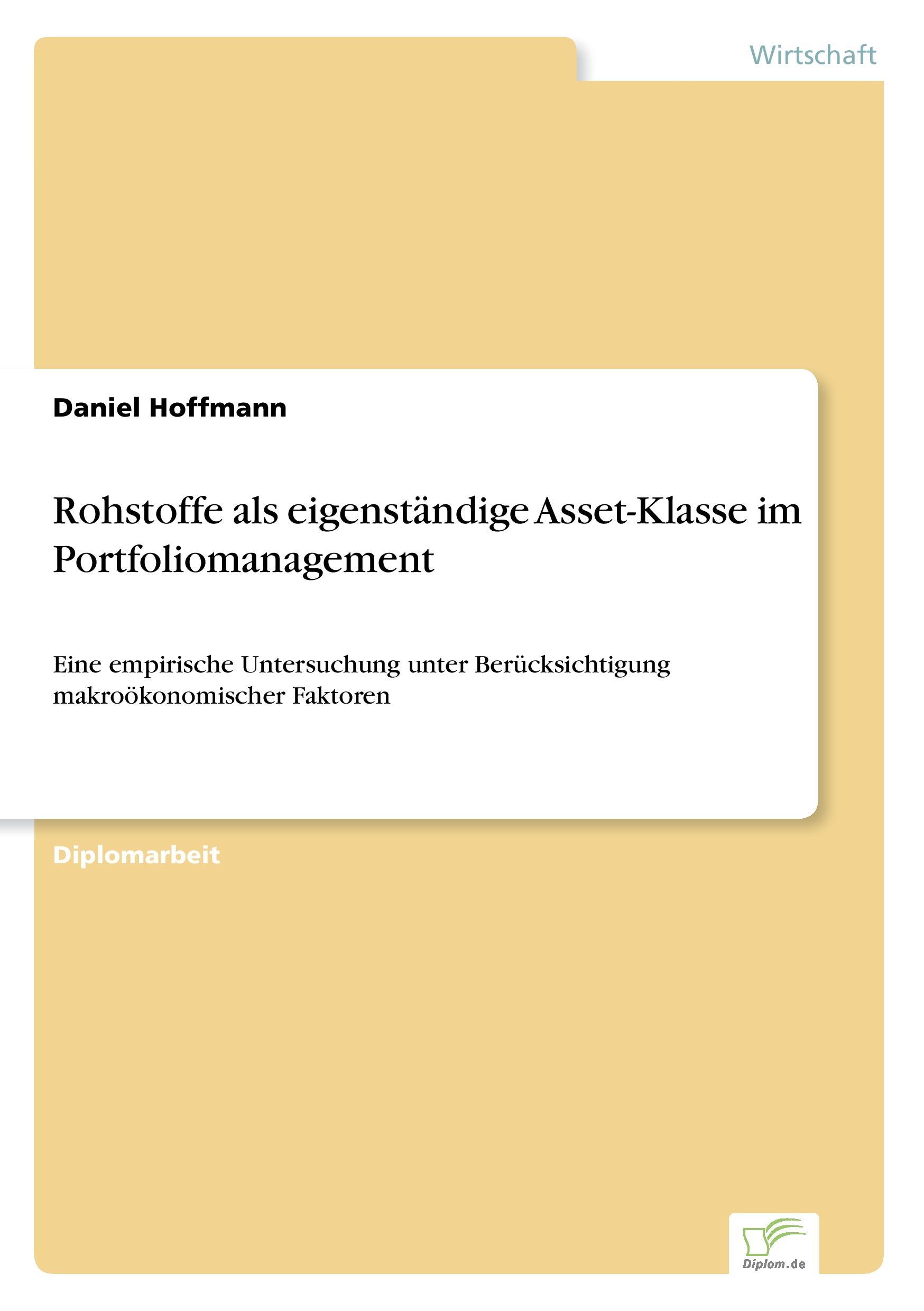 Rohstoffe als eigenständige Asset-Klasse im Portfoliomanagement