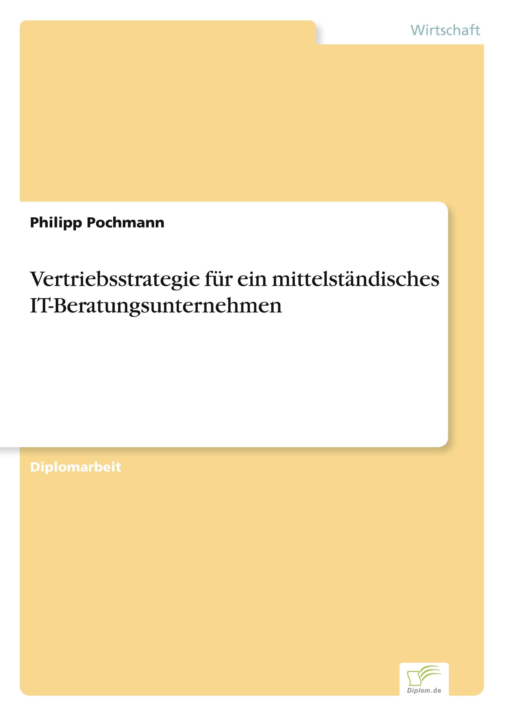 Vertriebsstrategie für ein mittelständisches IT-Beratungsunternehmen