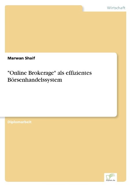 "Online Brokerage" als effizientes Börsenhandelssystem