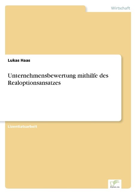 Unternehmensbewertung mithilfe des Realoptionsansatzes