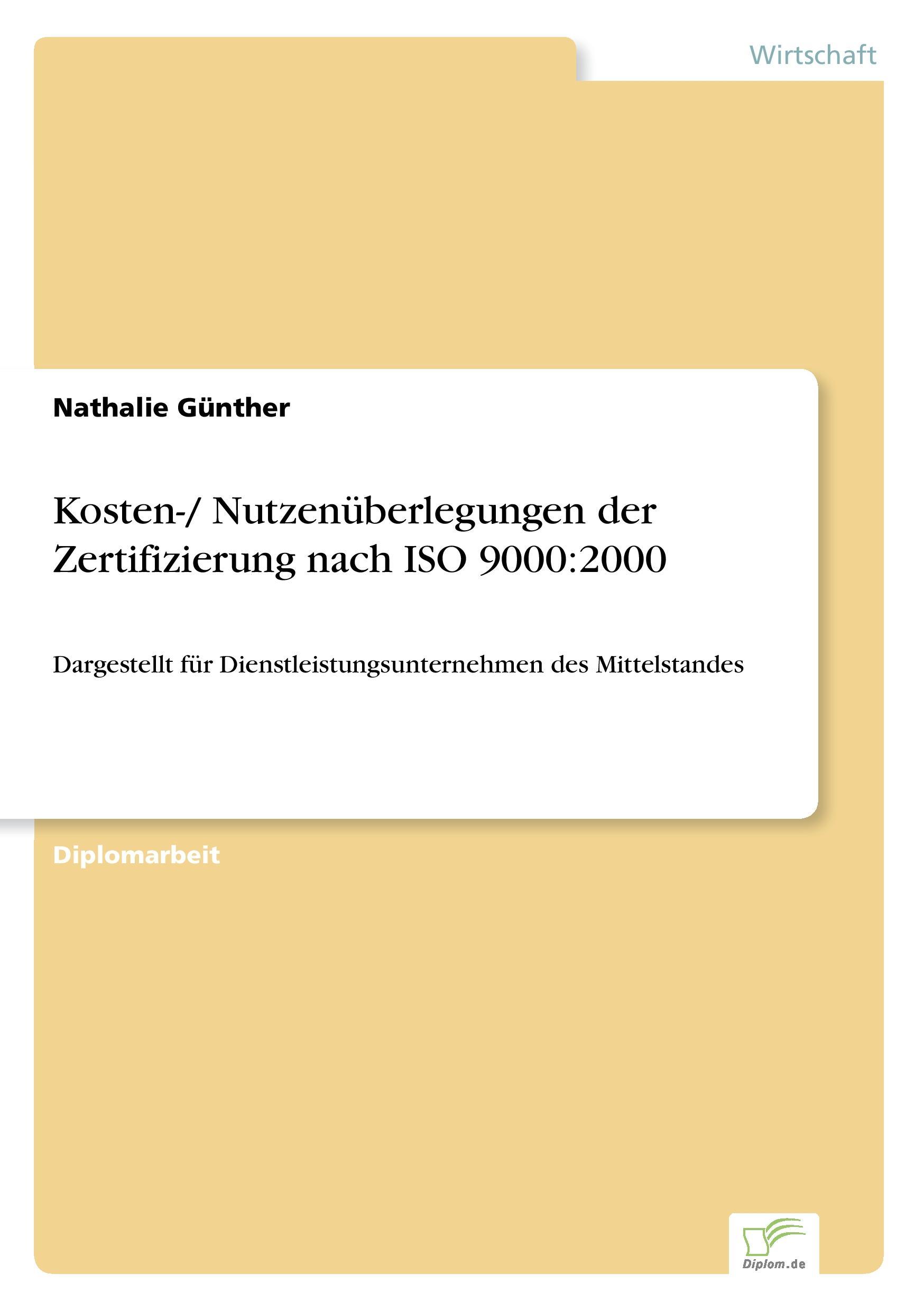 Kosten-/ Nutzenüberlegungen der Zertifizierung nach ISO 9000:2000