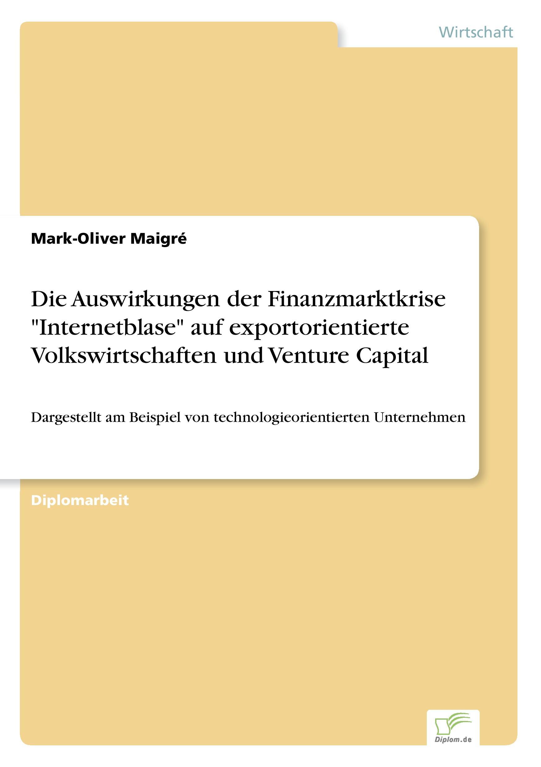 Die Auswirkungen der Finanzmarktkrise "Internetblase" auf exportorientierte Volkswirtschaften und Venture Capital