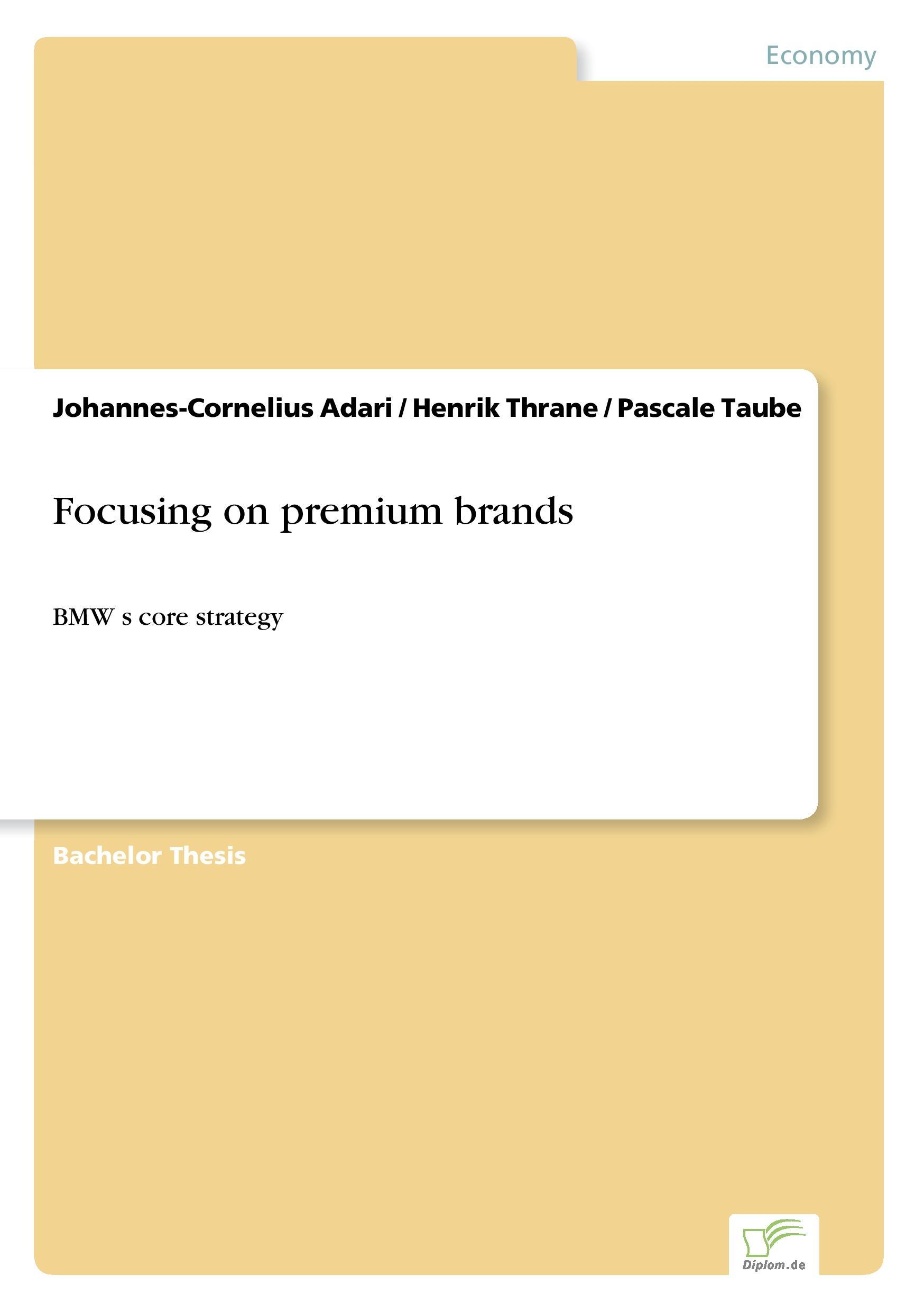 Focusing on premium brands