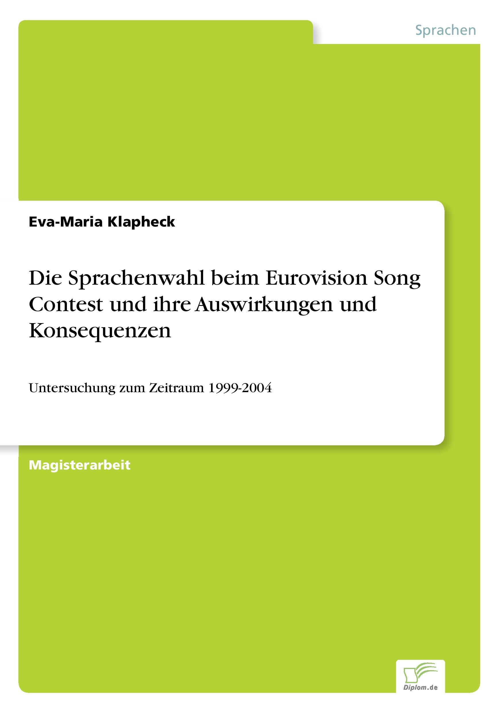 Die Sprachenwahl beim Eurovision Song Contest und ihre Auswirkungen und Konsequenzen