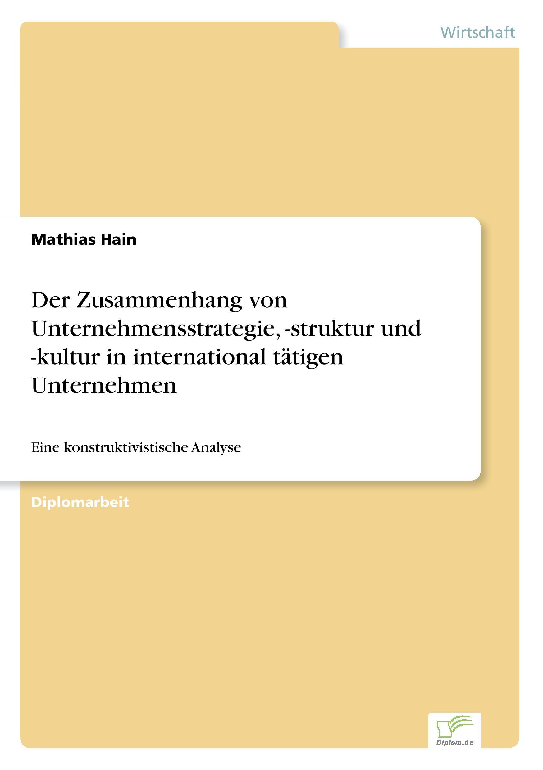 Der Zusammenhang von Unternehmensstrategie, -struktur und -kultur in international tätigen Unternehmen