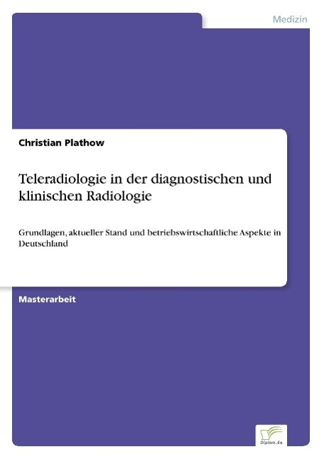 Teleradiologie in der diagnostischen und klinischen Radiologie