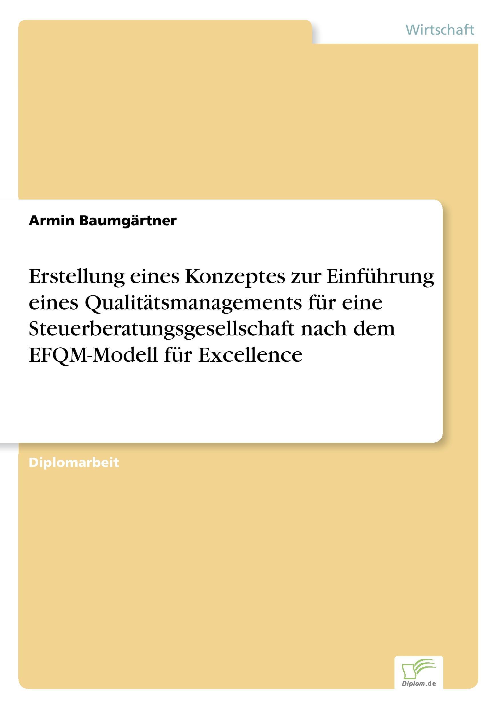 Erstellung eines Konzeptes zur Einführung eines Qualitätsmanagements für eine Steuerberatungsgesellschaft nach dem EFQM-Modell für Excellence