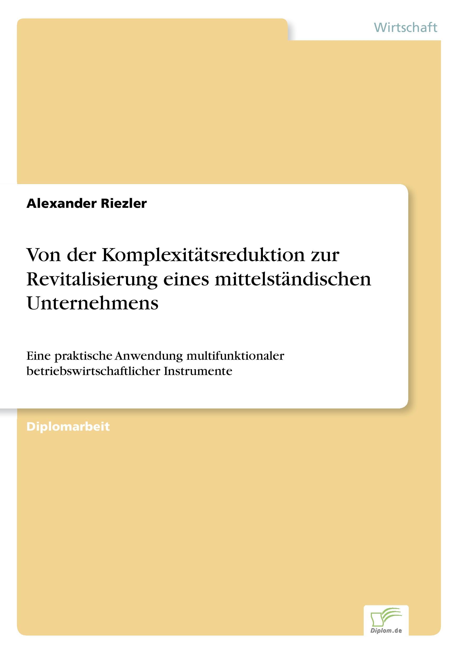 Von der Komplexitätsreduktion zur Revitalisierung eines mittelständischen Unternehmens