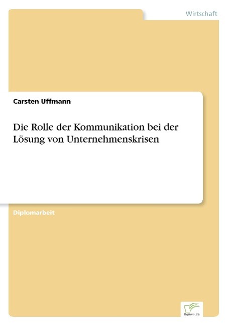 Die Rolle der Kommunikation bei der Lösung von Unternehmenskrisen