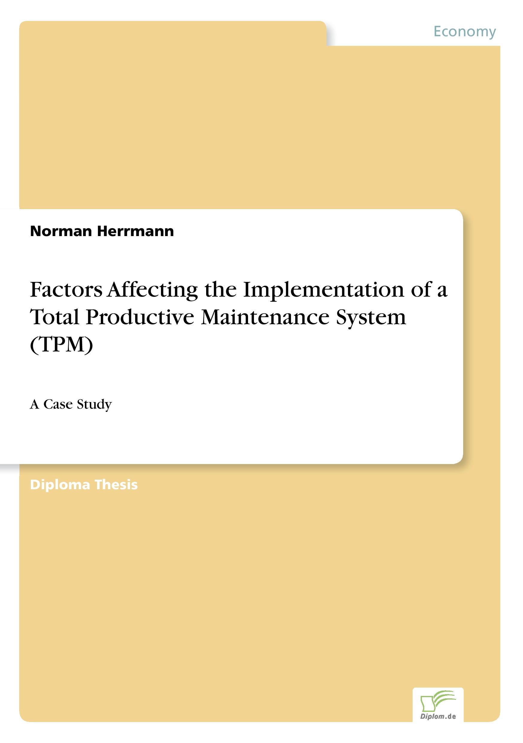 Factors Affecting the Implementation of a Total Productive Maintenance System (TPM)