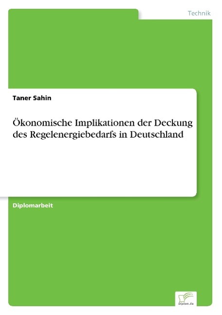 Ökonomische Implikationen der Deckung des Regelenergiebedarfs in Deutschland