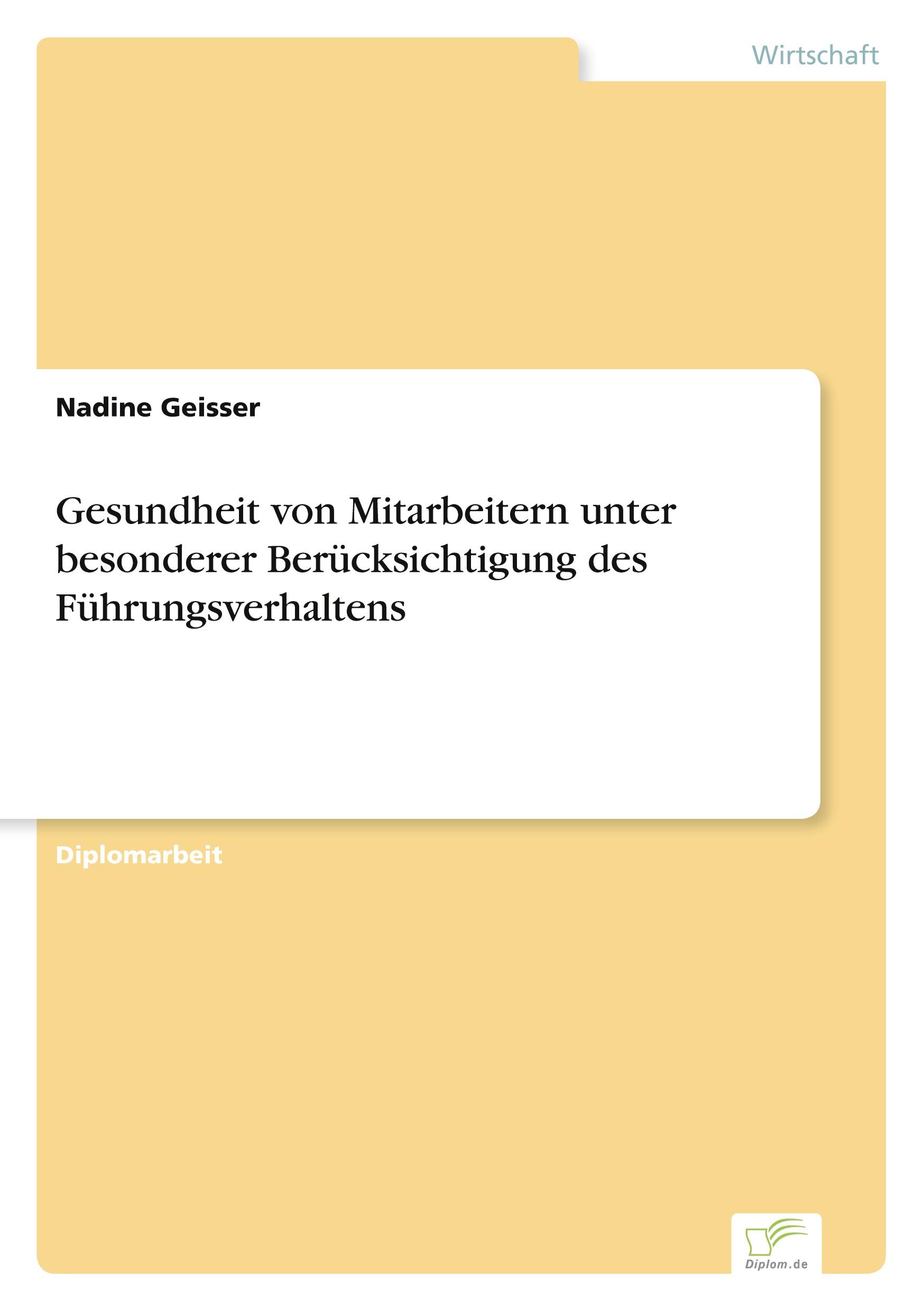 Gesundheit von Mitarbeitern unter besonderer Berücksichtigung des Führungsverhaltens