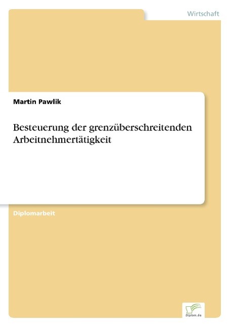 Besteuerung der grenzüberschreitenden Arbeitnehmertätigkeit