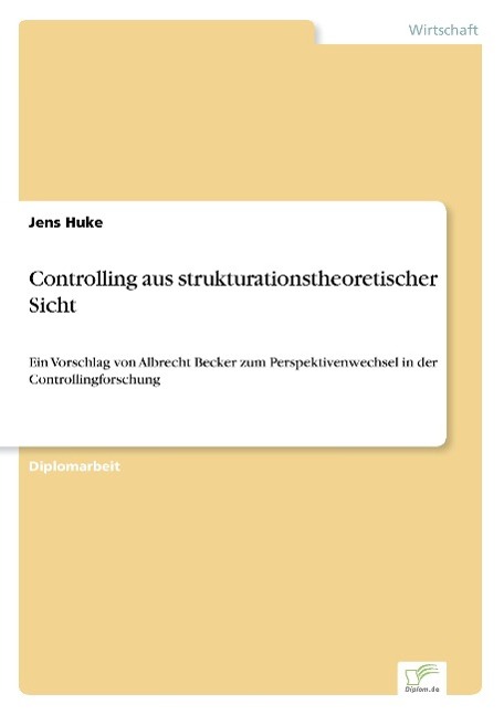 Controlling aus strukturationstheoretischer Sicht