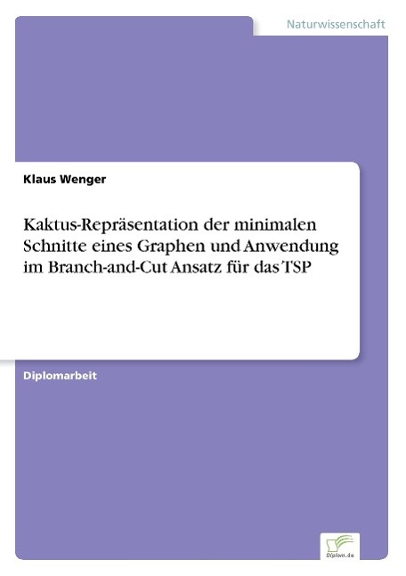 Kaktus-Repräsentation der minimalen Schnitte eines Graphen und Anwendung im Branch-and-Cut Ansatz für das TSP