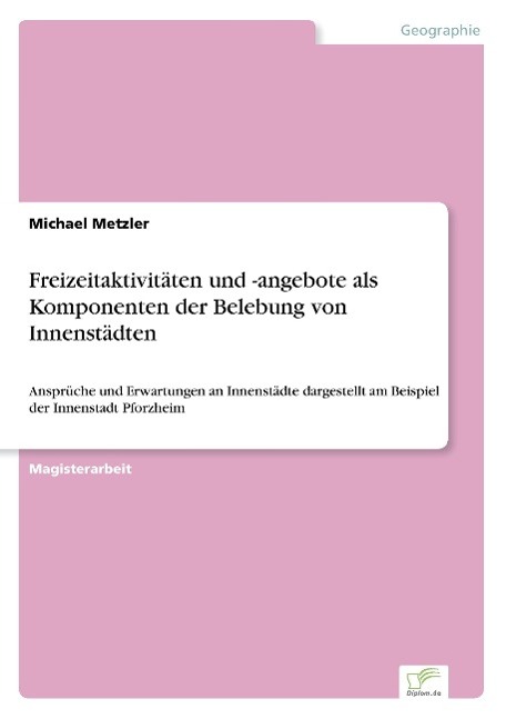 Freizeitaktivitäten und -angebote als Komponenten der Belebung von Innenstädten