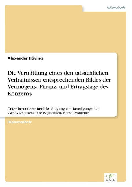 Die Vermittlung eines den tatsächlichen Verhältnissen entsprechenden Bildes der Vermögens-, Finanz- und Ertragslage des Konzerns